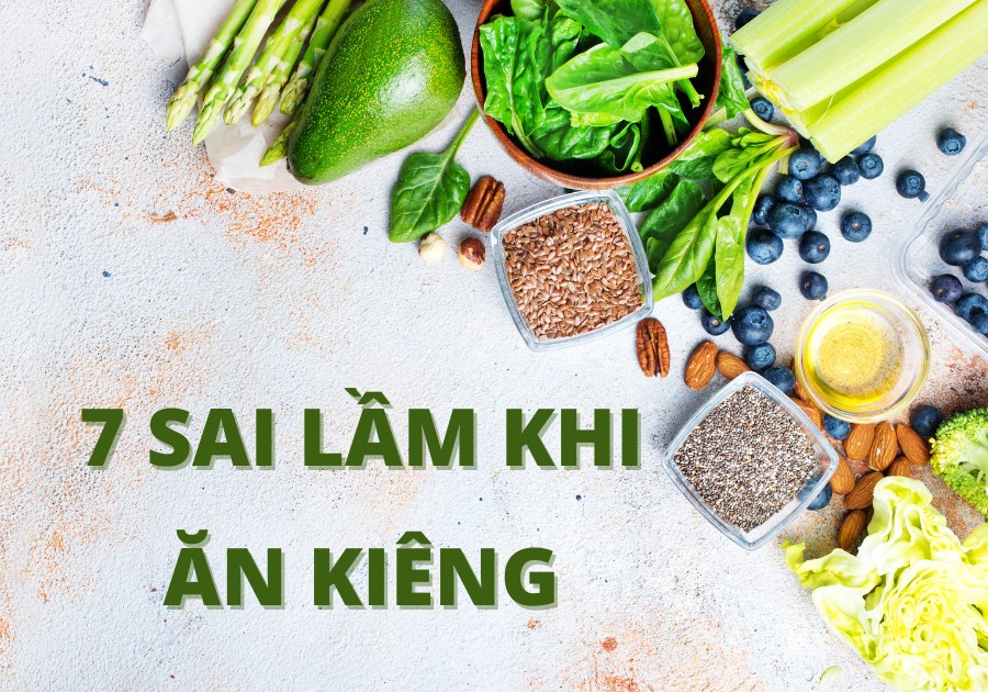 7 Sai lầm khi ăn kiêng hầu hết mọi người đều mắc phải